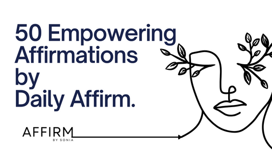 50 Empowering Affirmations